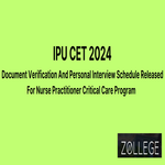 IPU CET 2024 Released Document Verification And Personal Interview Schedule For Nurse Practitioner Critical Care Program